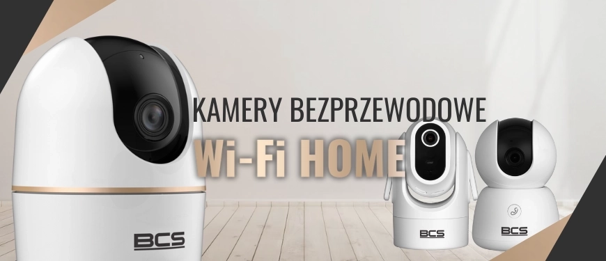 Kamery bezprzewodowe Wi-Fi home od BCS